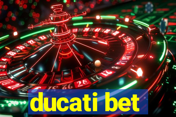 ducati bet